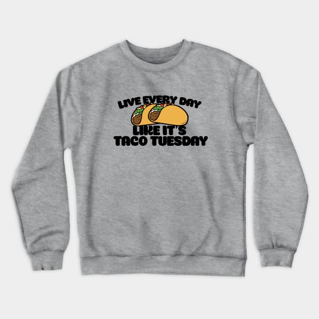 Taco Tuesday Crewneck Sweatshirt by bubbsnugg